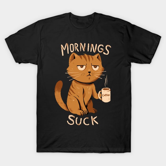 Mornings Suck T-Shirt by studioyumie